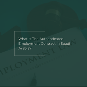 What is The Authenticated Employment Contract in Saudi Arabia?