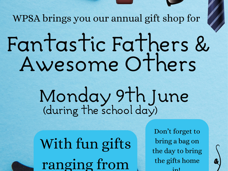 Our hardworking WPSA have been working tirelessly to prepare for the Fantastic Fathers and Awesome Others Gift Shop on Monday 9th June. Please support them!