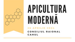 Seminar apicol cu tematica Apicultura Moderna - 26 Aprilie 2024, Cahul