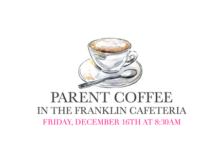 Parent Coffee with Principal Mark Chitty on Friday, December 16th at 8:30am!