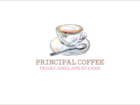 Principal Coffee with Mark Chitty - Friday, April 29th at 8:30am