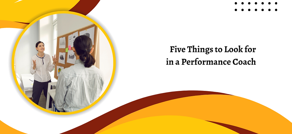 Five Things to Look for in a Performance Coach