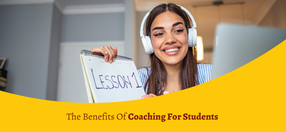 The Benefits Of Coaching For Students