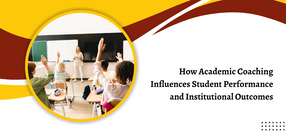 How Academic Coaching Influences Student Performance and Institutional Outcomes