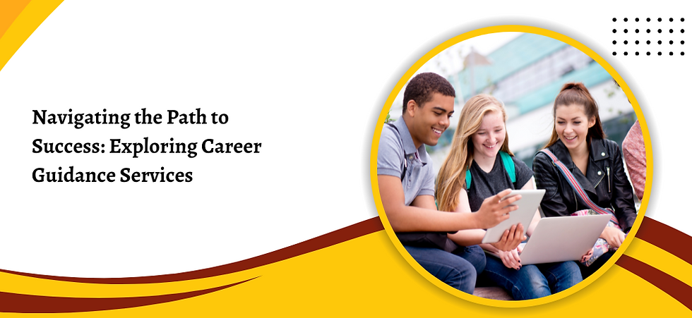 Navigating the Path to Success: Exploring Career Guidance Services