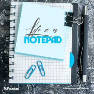 LIFE IS A NOTEPAD