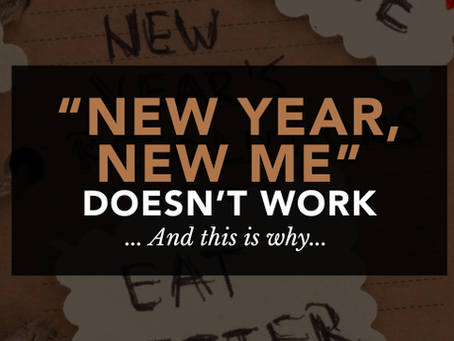 A pile of handwritten New Year's resolutions lay scattered on a brown paper journal. Over the image is text that reads "New Year, New Me doesn't work... and this is why..."