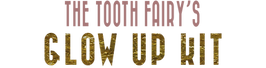 TOOTHFAIRYGLOWUPKIT