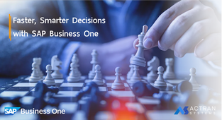 Faster, Smarter Decisions with SAP Business One  