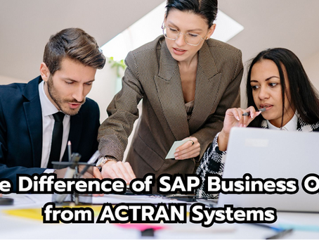 The Difference of SAP Business One from ACTRAN Systems