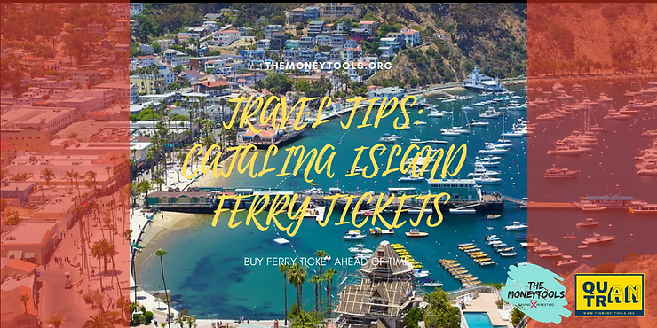 TRAVEL TIPS: FERRY TICKETS TO CATALINA ISLAND. - TheMoneyTools