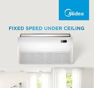 60K BTU Midea UNDER CEILING FIXED SPEED