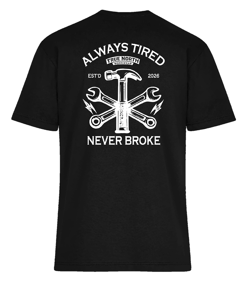 Thumbnail: Premium Daily Tee - Always Tired Never Broke Hammer & Wrenches
