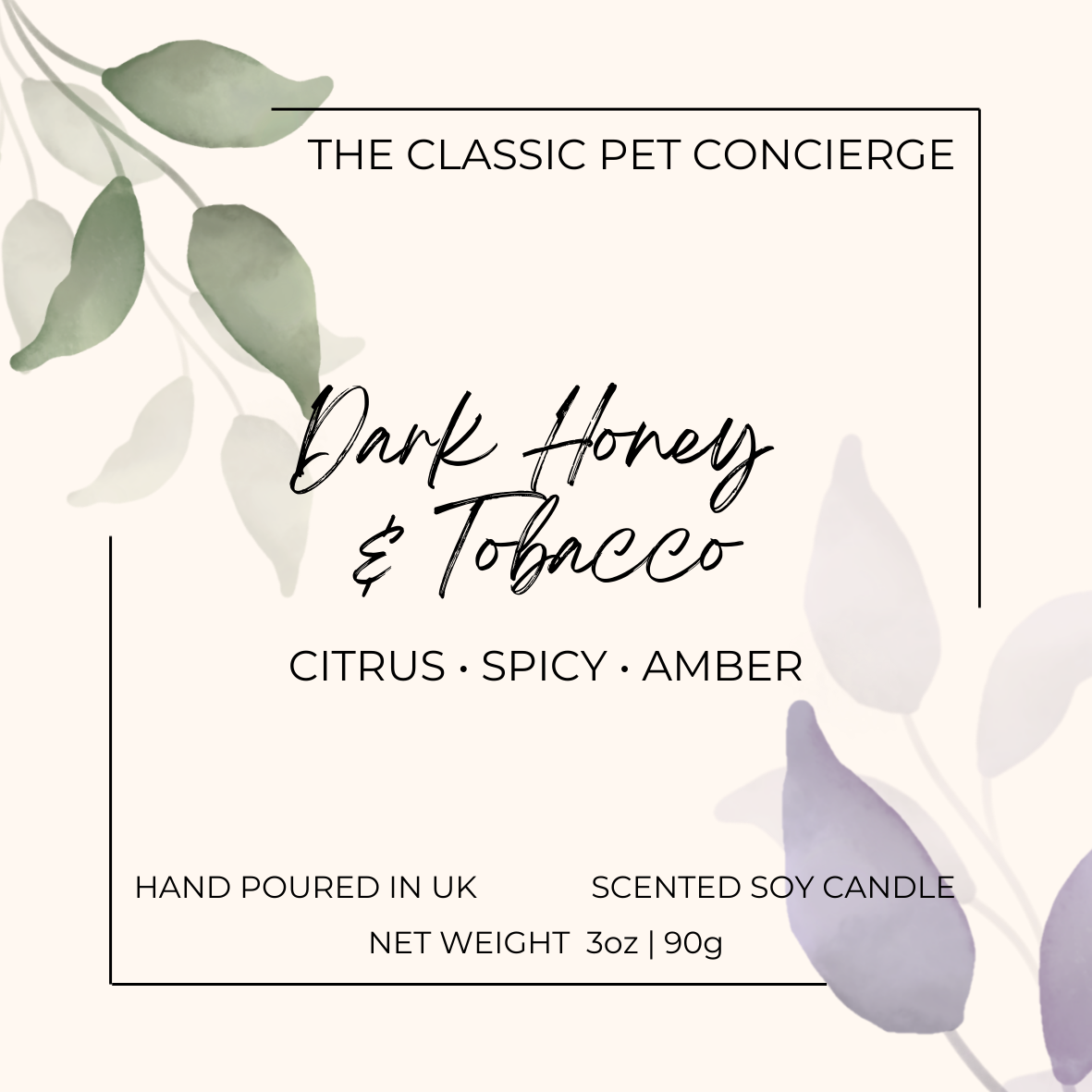 A Dark Honey & Tobacco Soy Candle label. Background is beige coloured, with green coloured and purple coloured leaves.