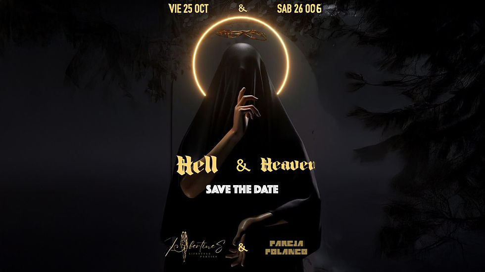 Hell & Heaven (Noche 2) by Pareja Polanco & Libertines