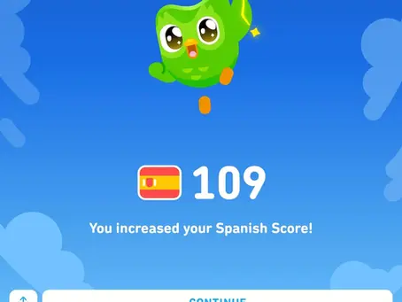 A 109 on Duolingo and What Sparked My Spanish Learning
