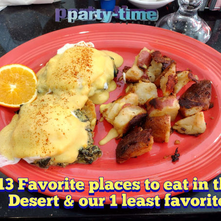 Review - 13 Favorite Places to Eat at in the Desert & 1 Not So Favorite