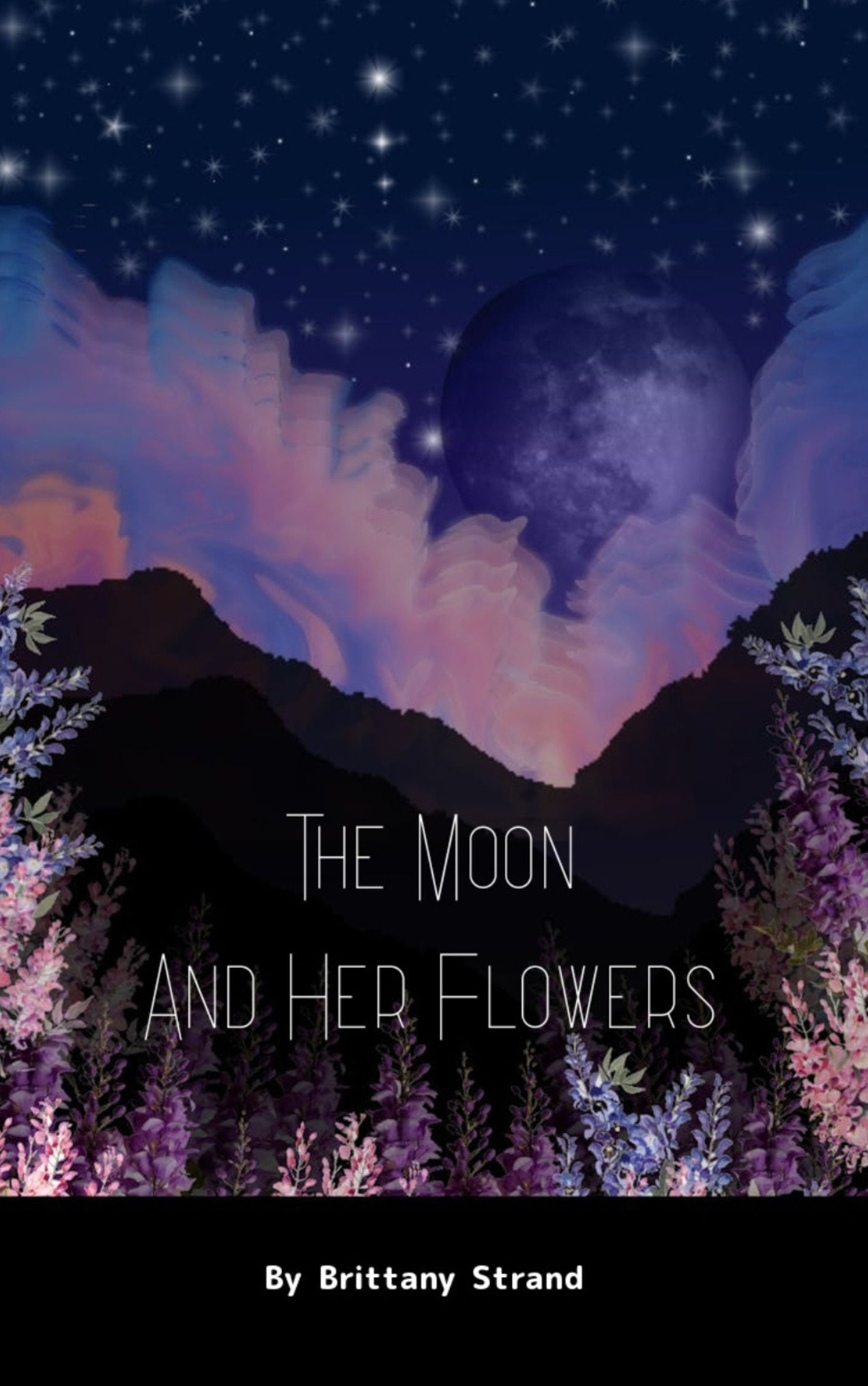 The Moon and Her Flowers-A collective of Tanka, Haiku and Short Poetry