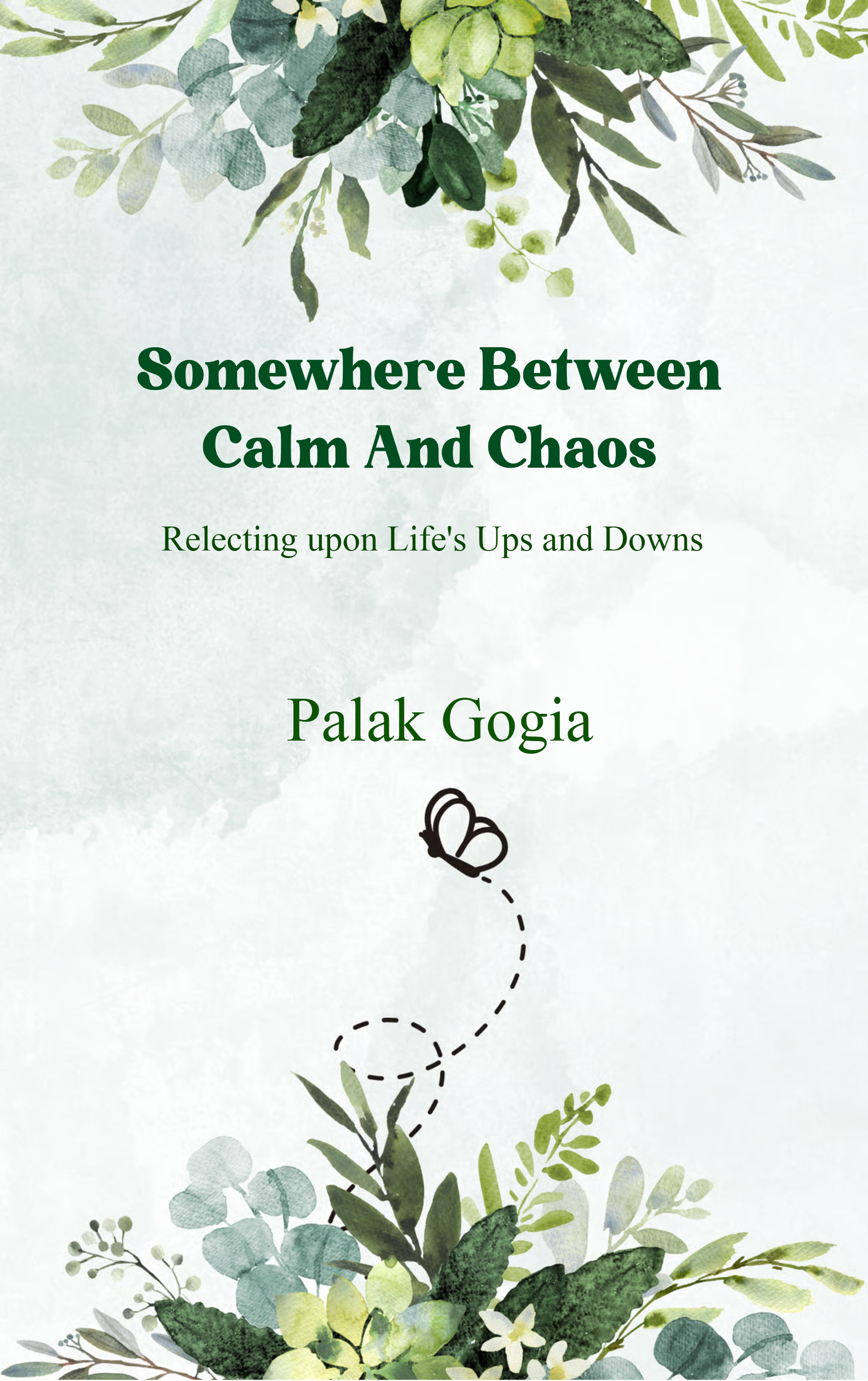Somewhere Between Calm and Chaos-Reflections on Life’s Ups and Downs