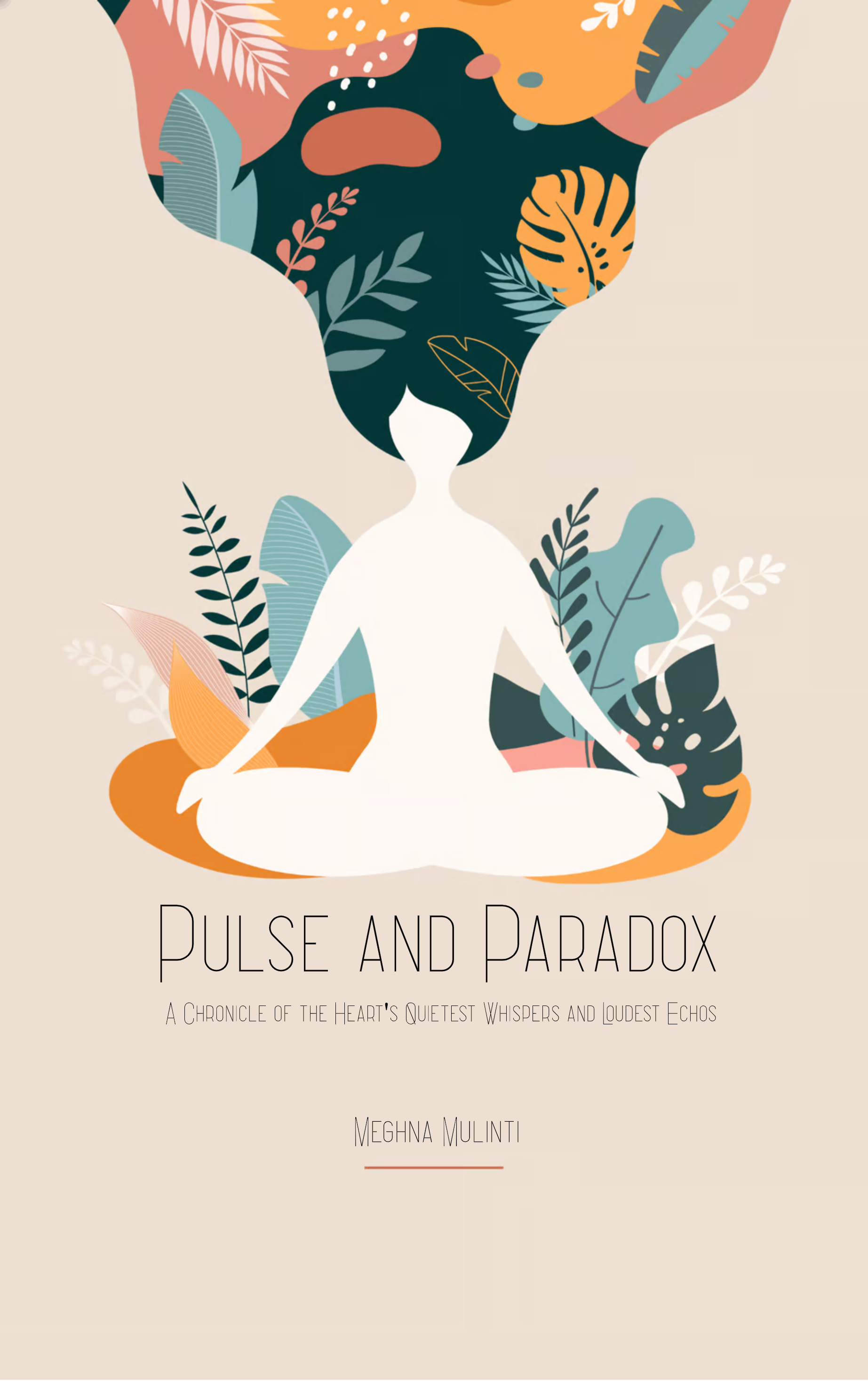 Pulse and Paradox-A Chronicle of the Heart's Quietest Whispers and Loudest Echos
