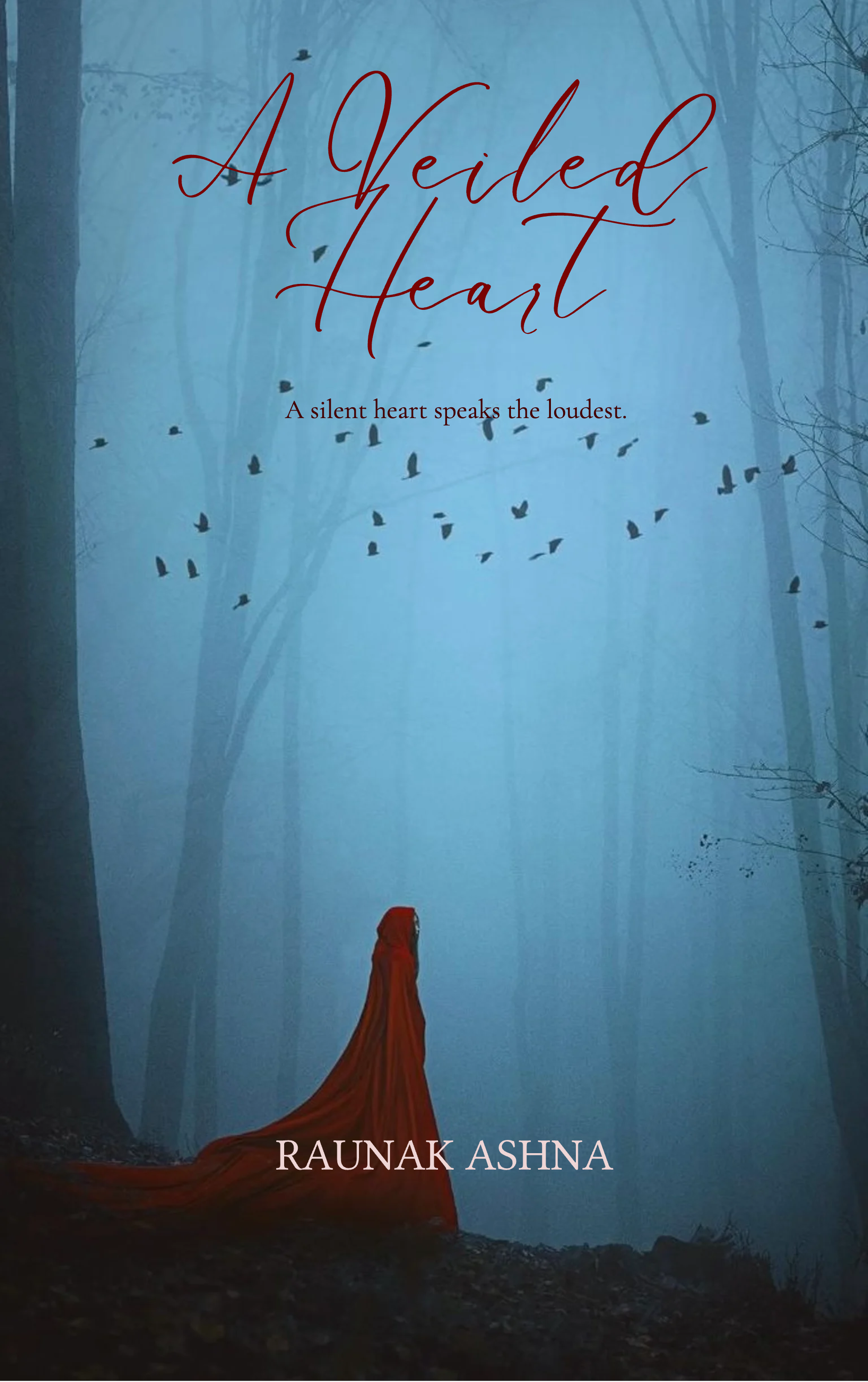 A Veiled Heart-A silent heart speaks the loudest.