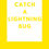 Thumbnail: To Catch A Lightning Bug