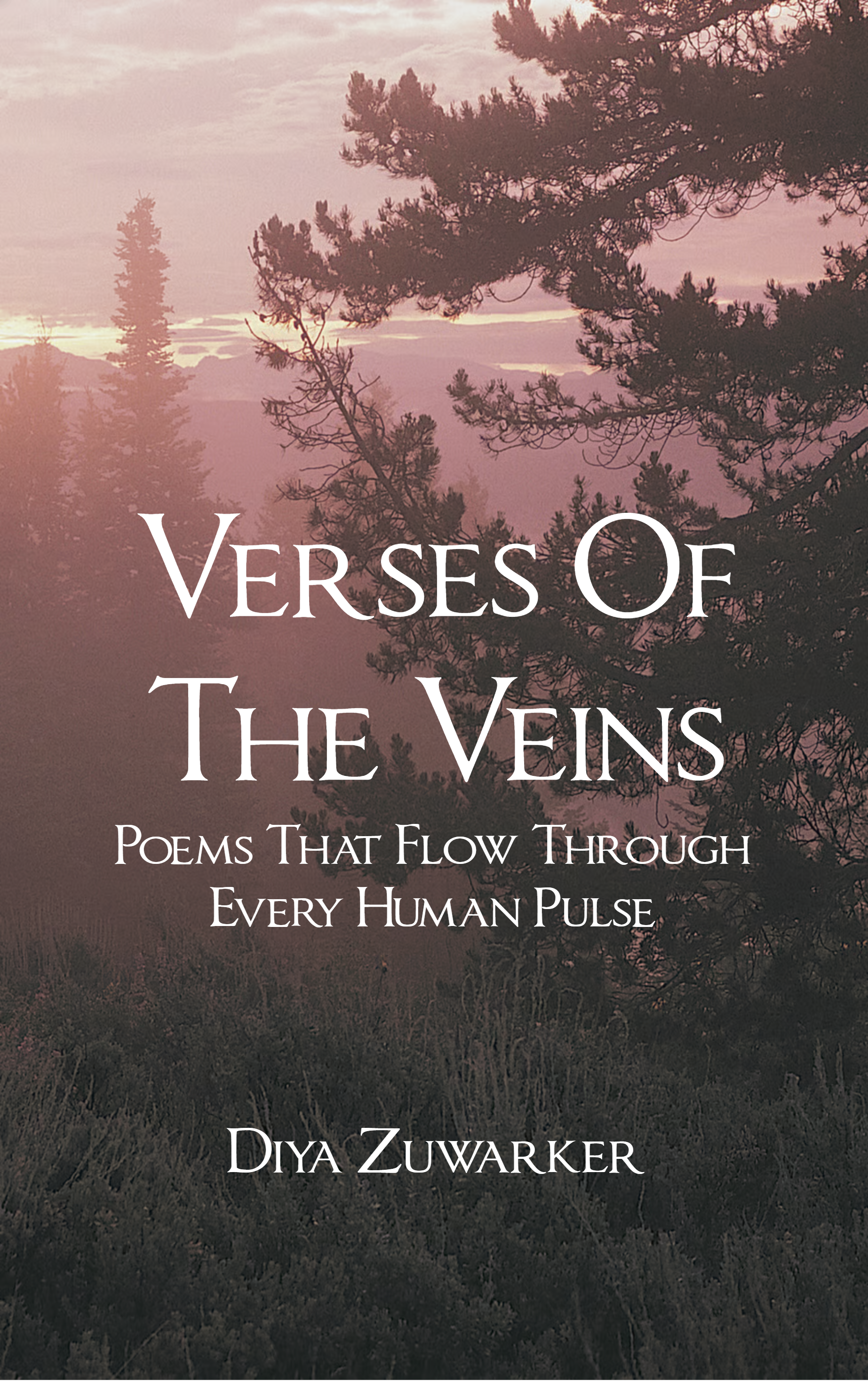 Verses Of The Veins-Poems That Flow Through Every Human Pulse.