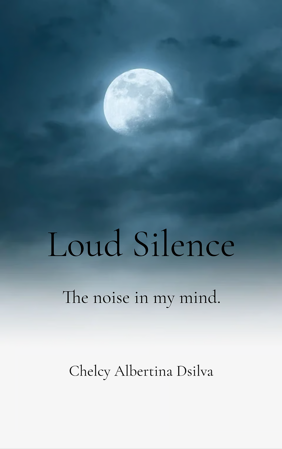 Loud Silence-The noise in my mind.