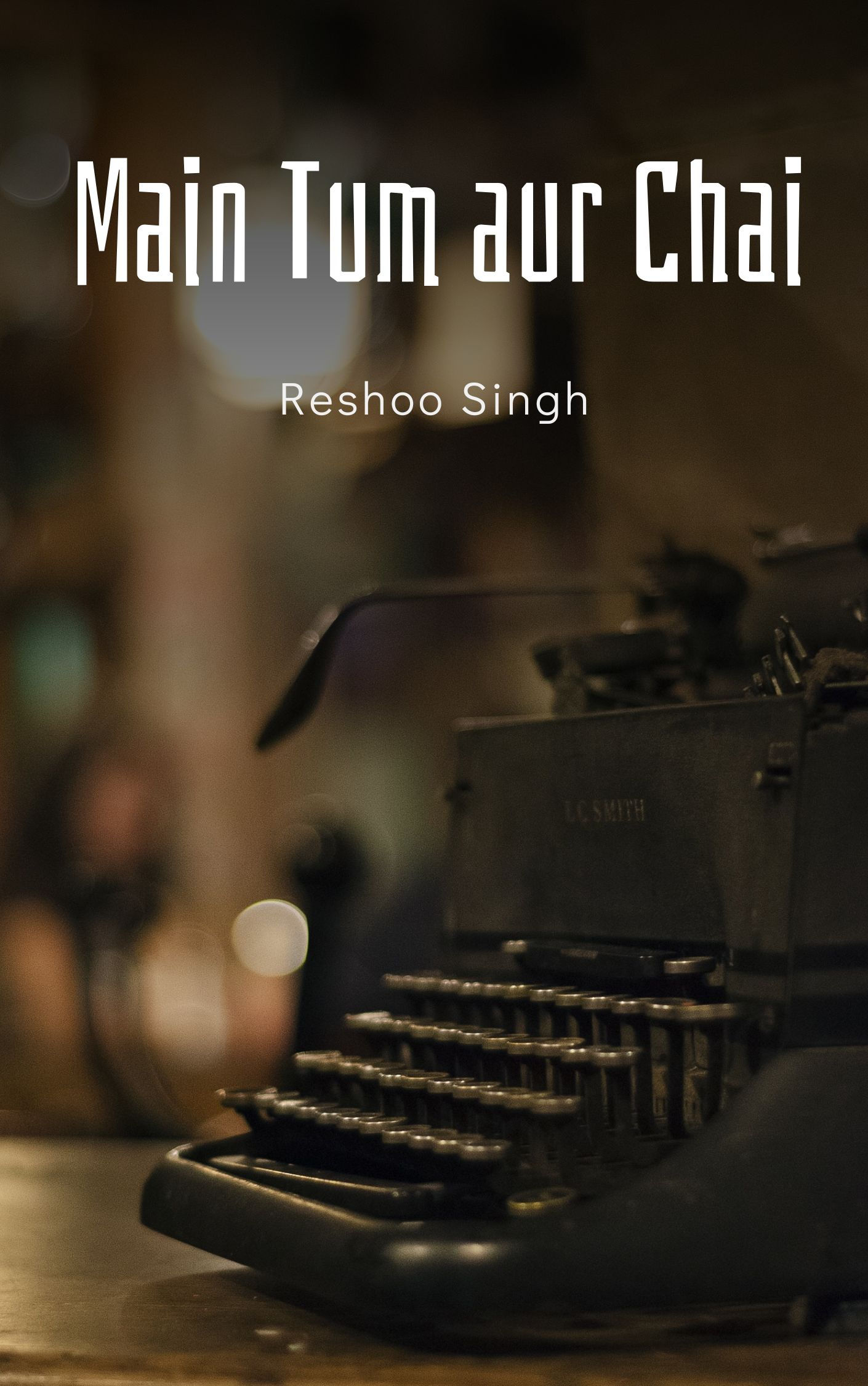 Main Tum aur Chai