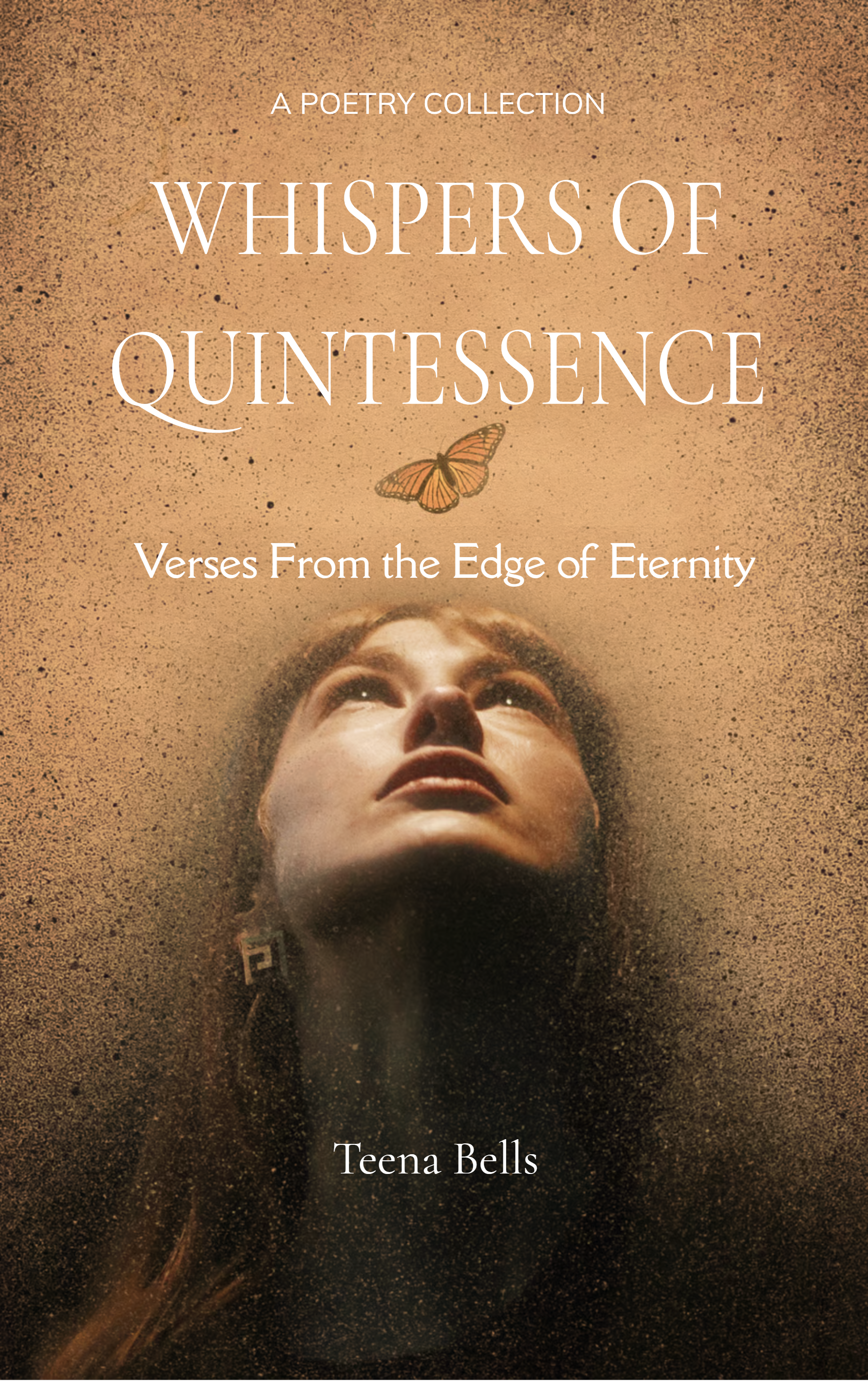 Whispers of Quintessence-Verses From the Edge of Eternity