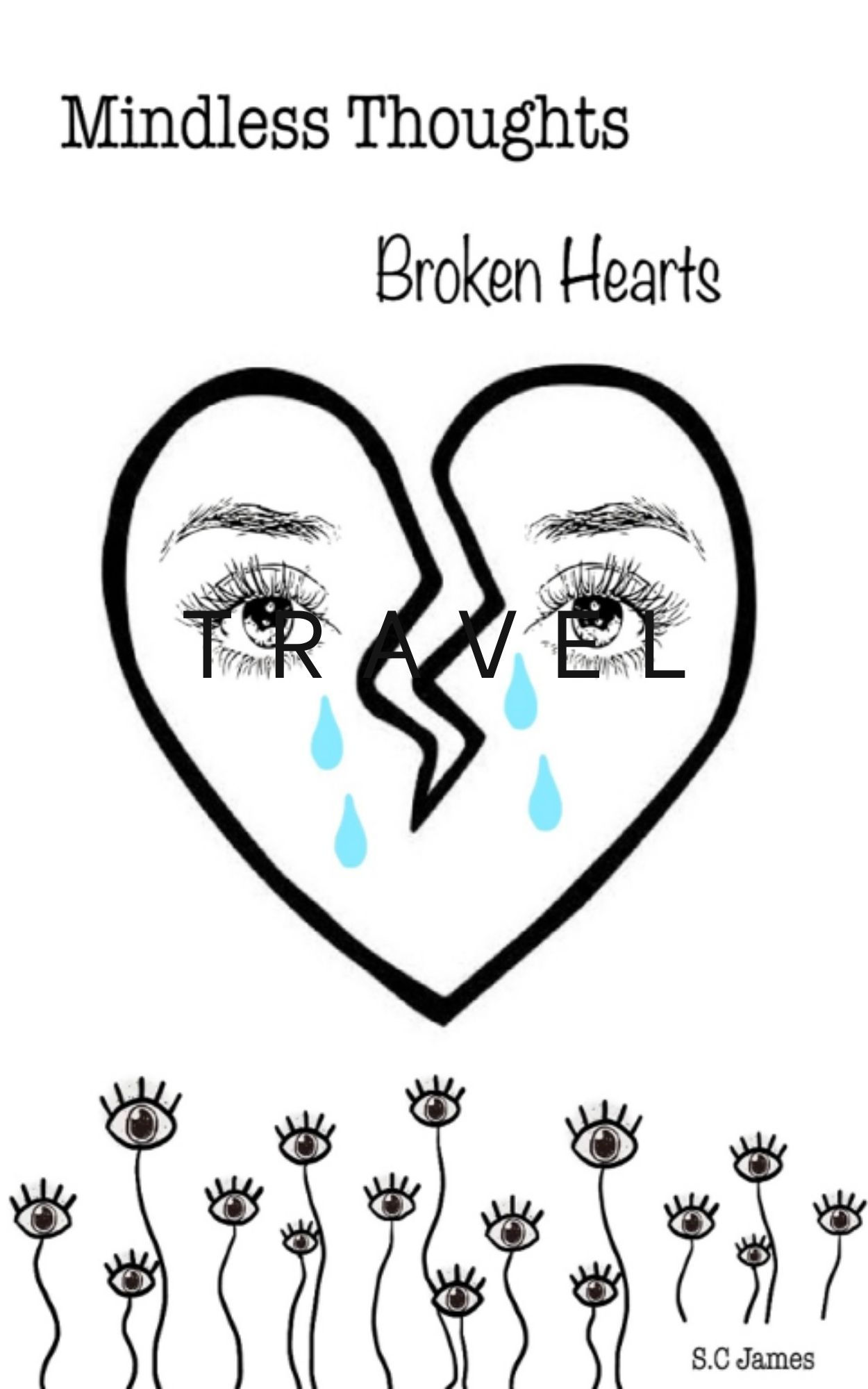 Mindless thoughts, Broken hearts