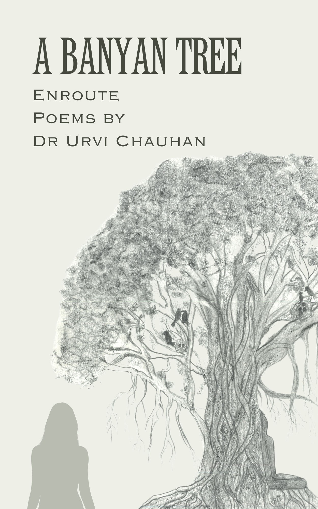 A Banyan Tree - Enroute Dr Urvi Chauhan Poems
