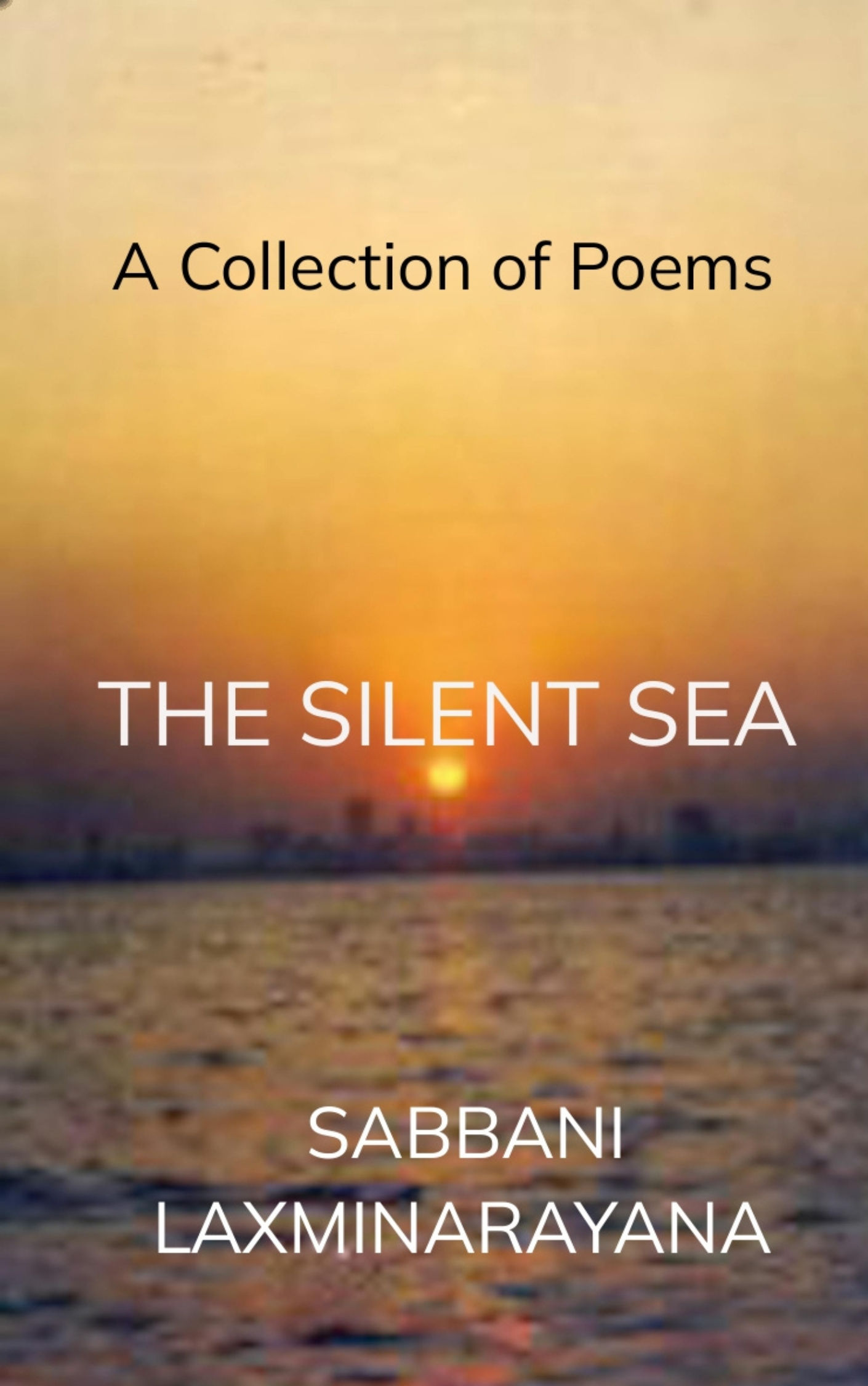 THE SILENT SEA -A Collection of Poems