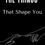 Thumbnail: The Things That Shape You