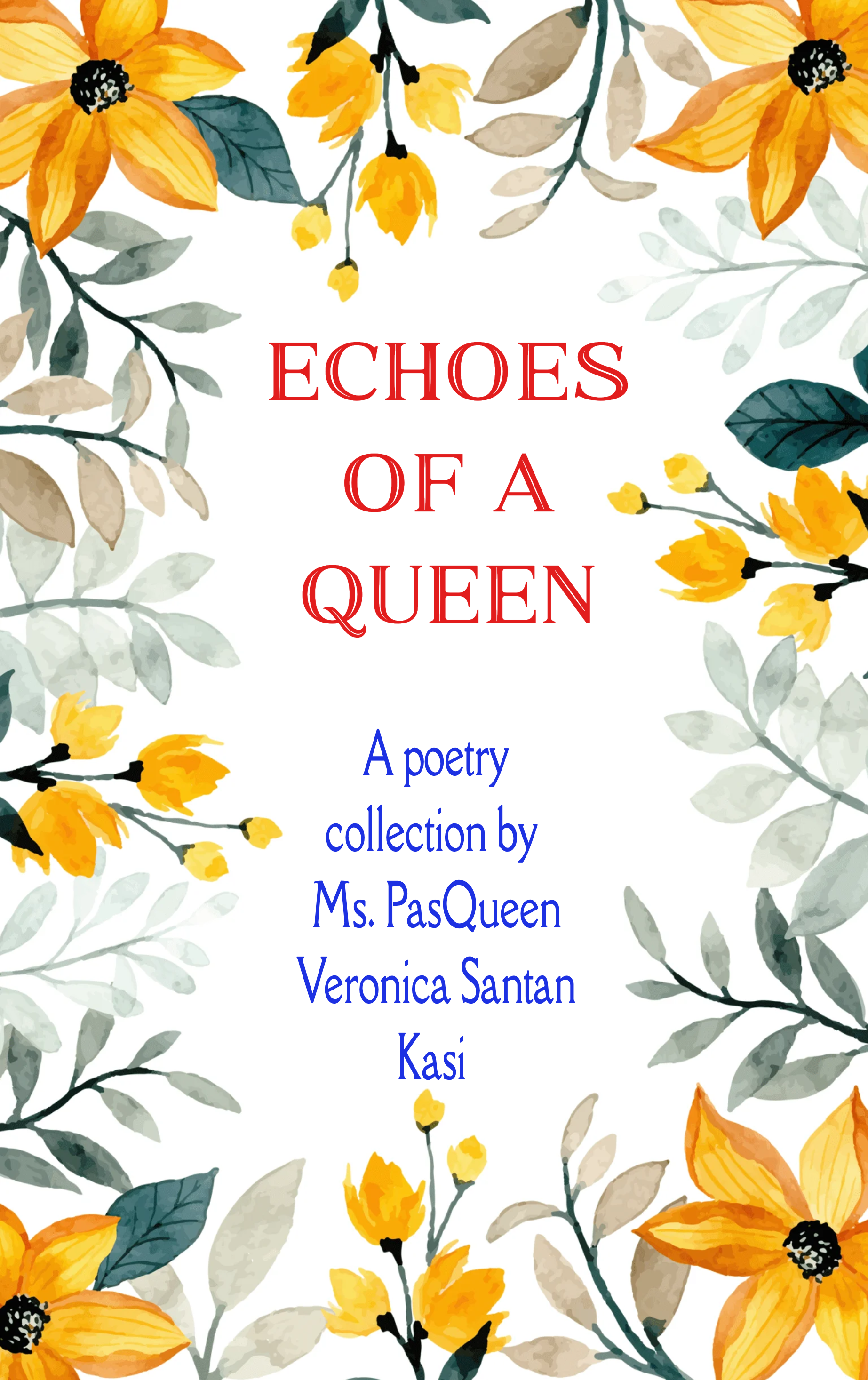 Echoes of A Queen-A Journey in Words and Wonder