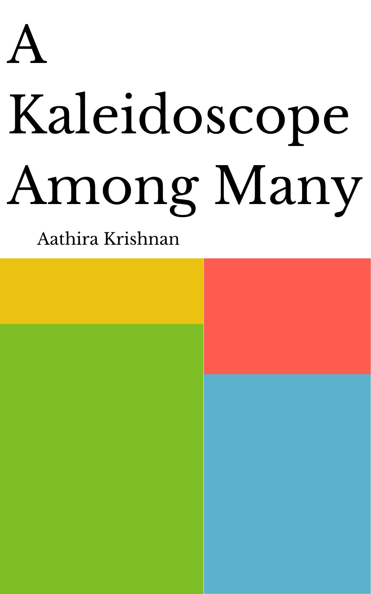 A Kaleidoscope Among Many