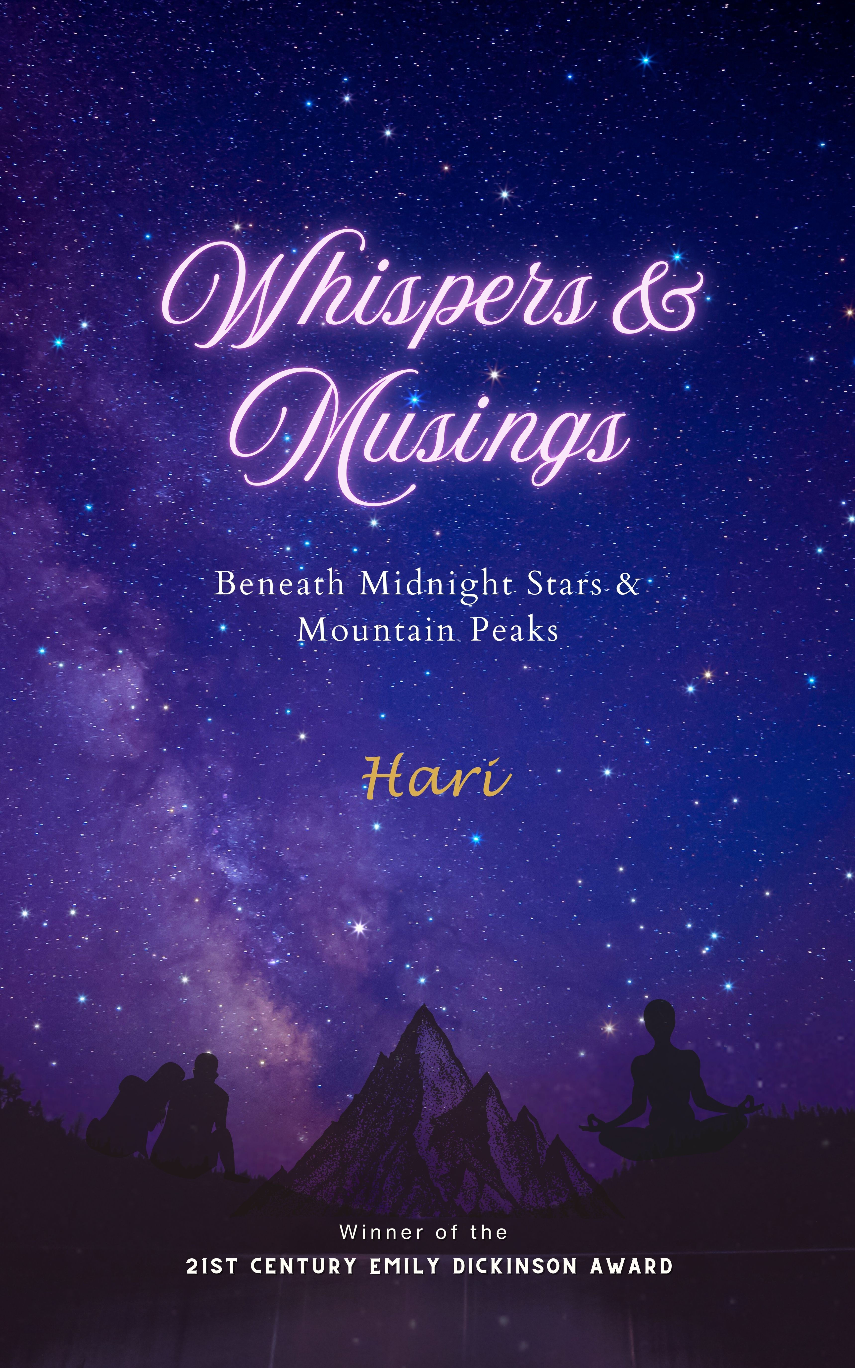 Whispers & Musings: Beneath Midnight Stars & Mountain Peaks-My Poetic Tales