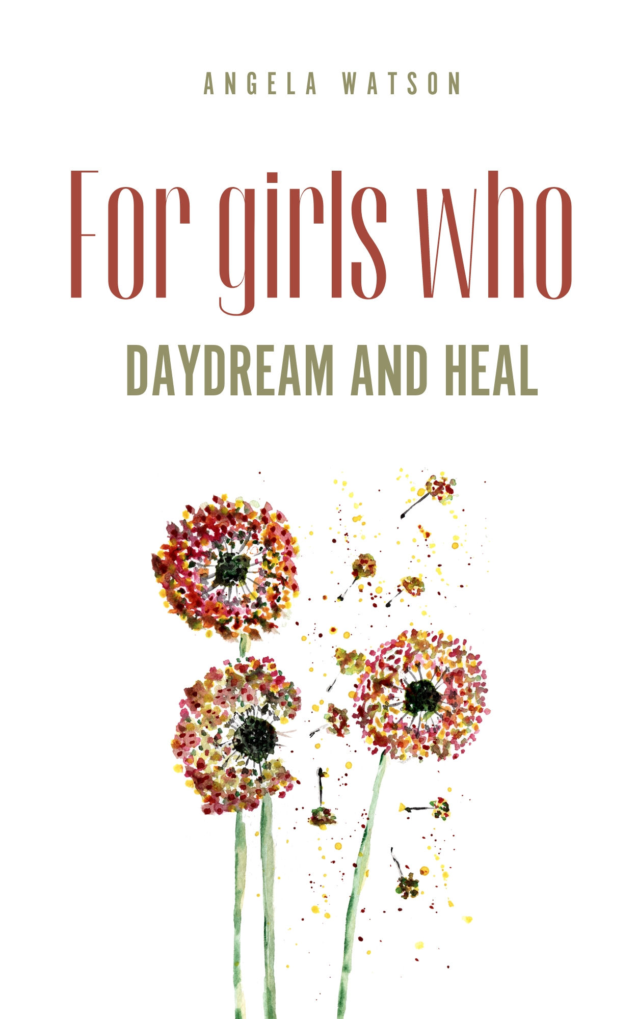 For girls who daydream and heal