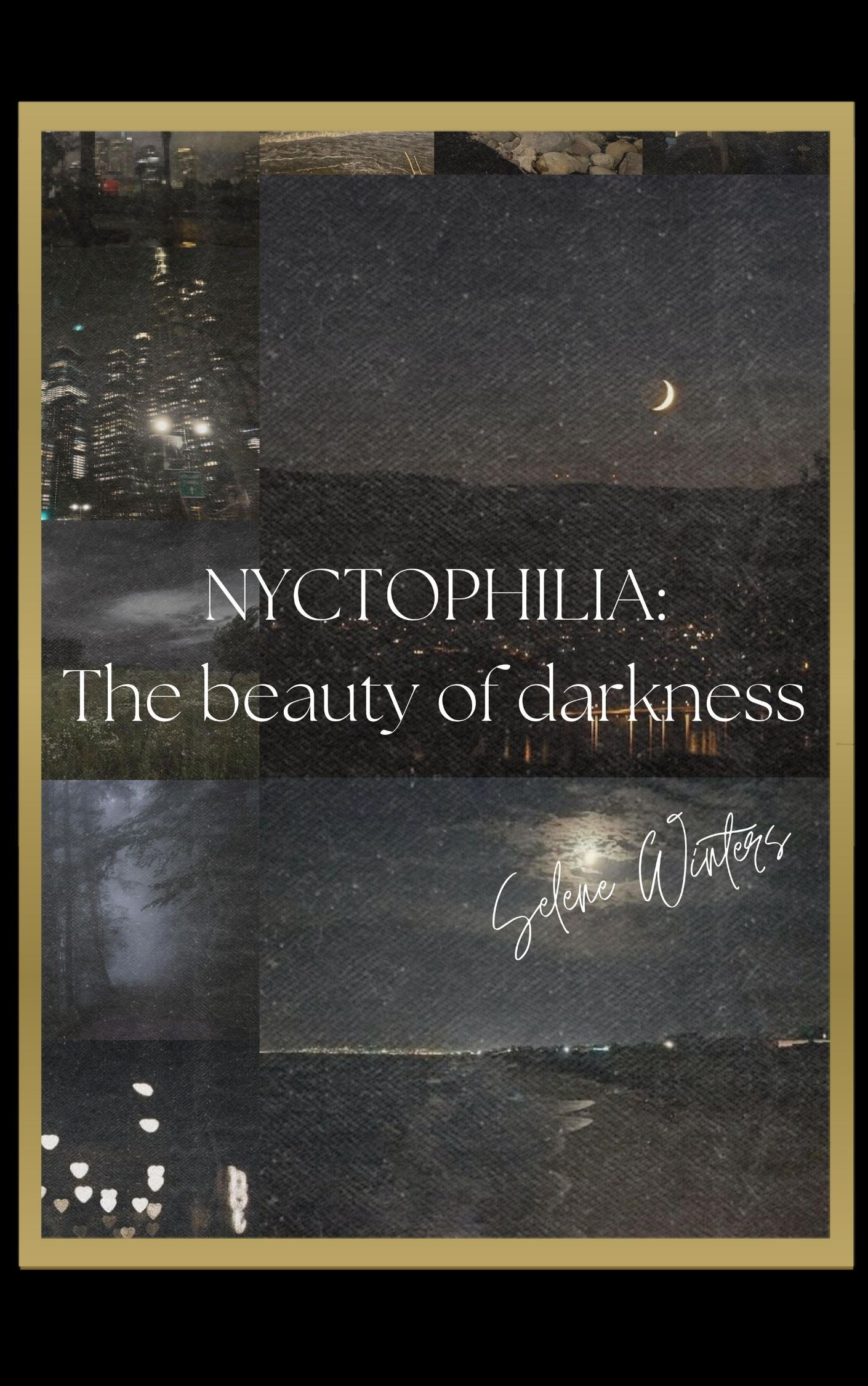 Nyctophilia : The beauty of darkness