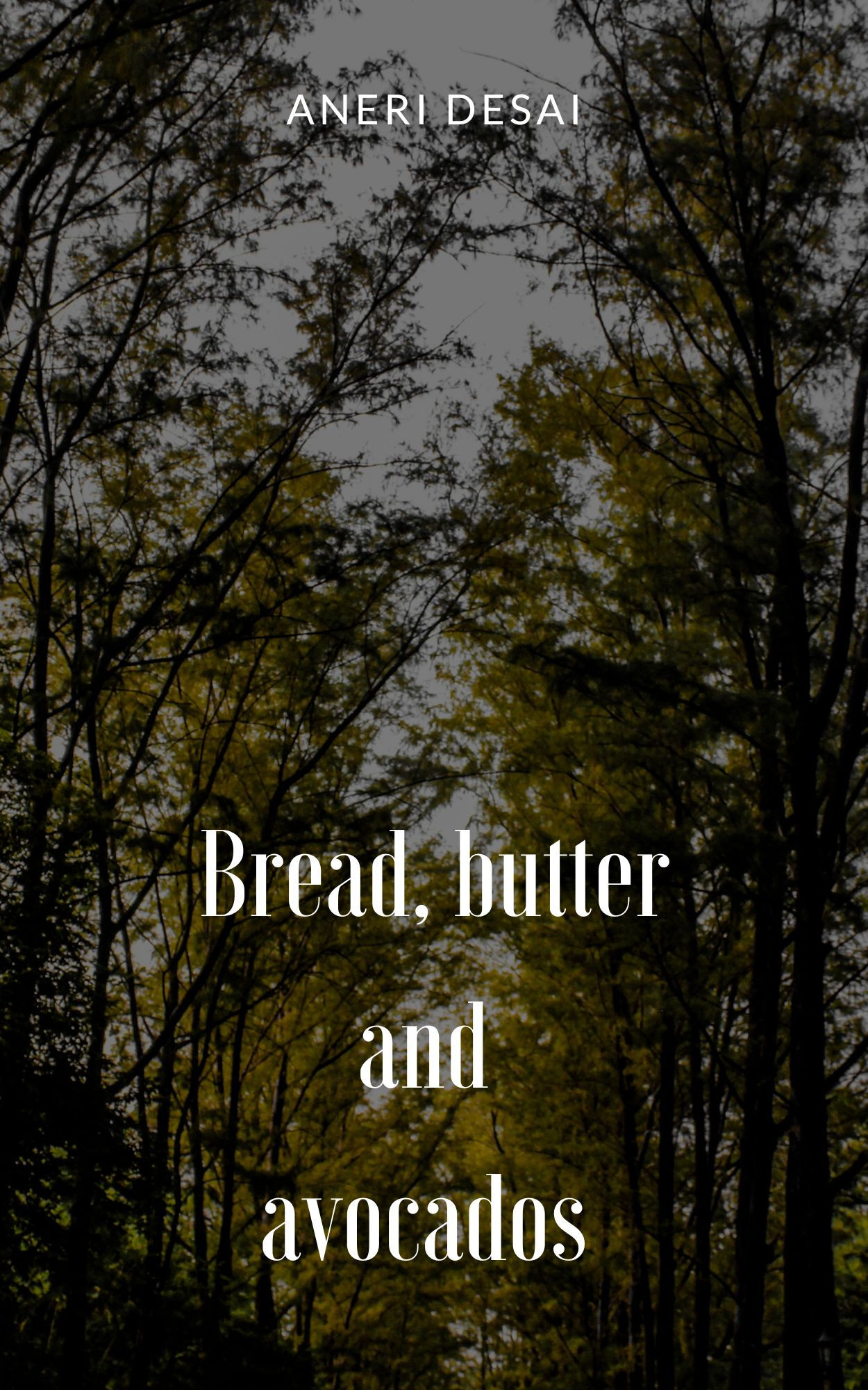 Bread, butter and avocados