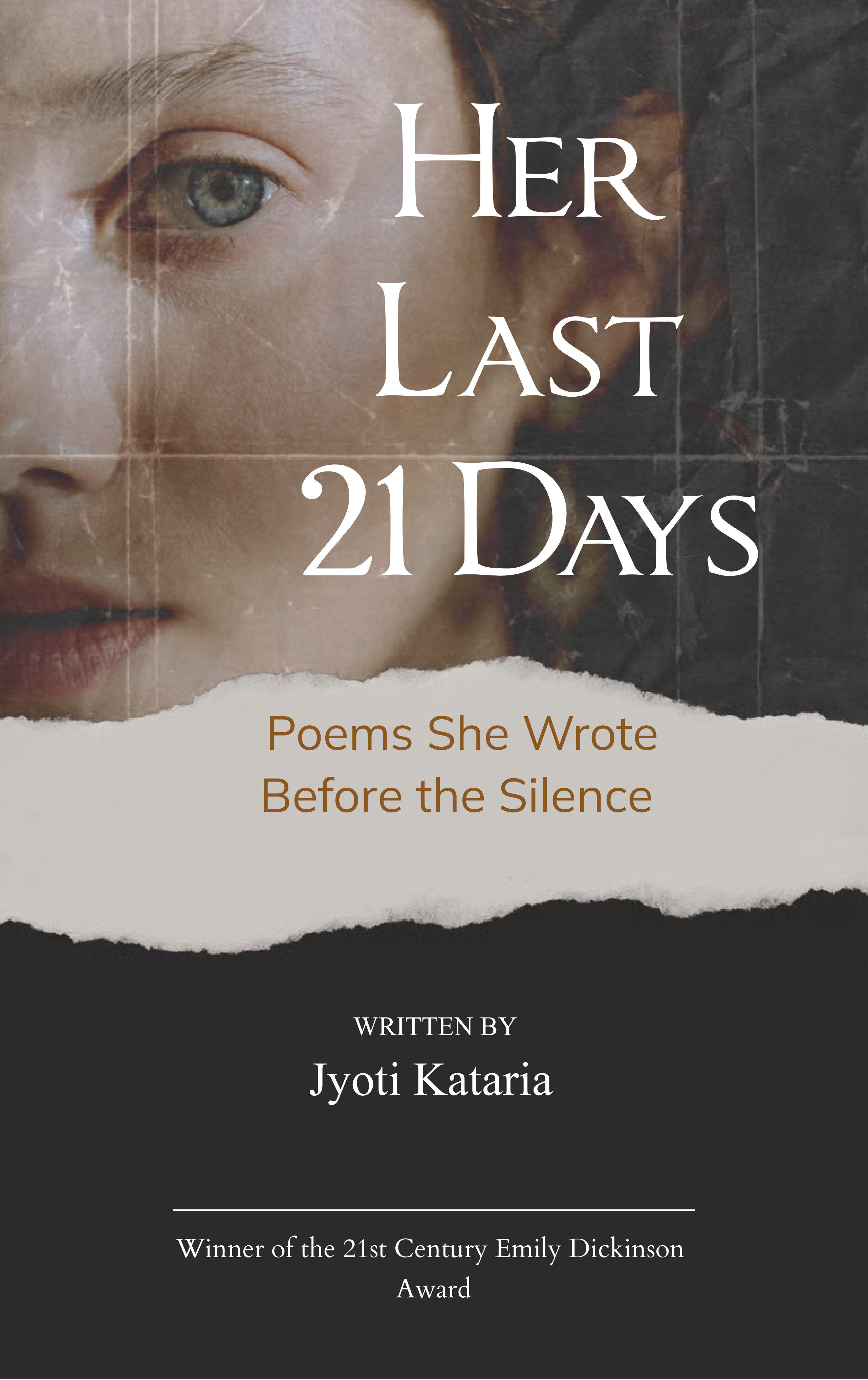 Her Last 21 Days-Poems She Wrote Before the Silence
