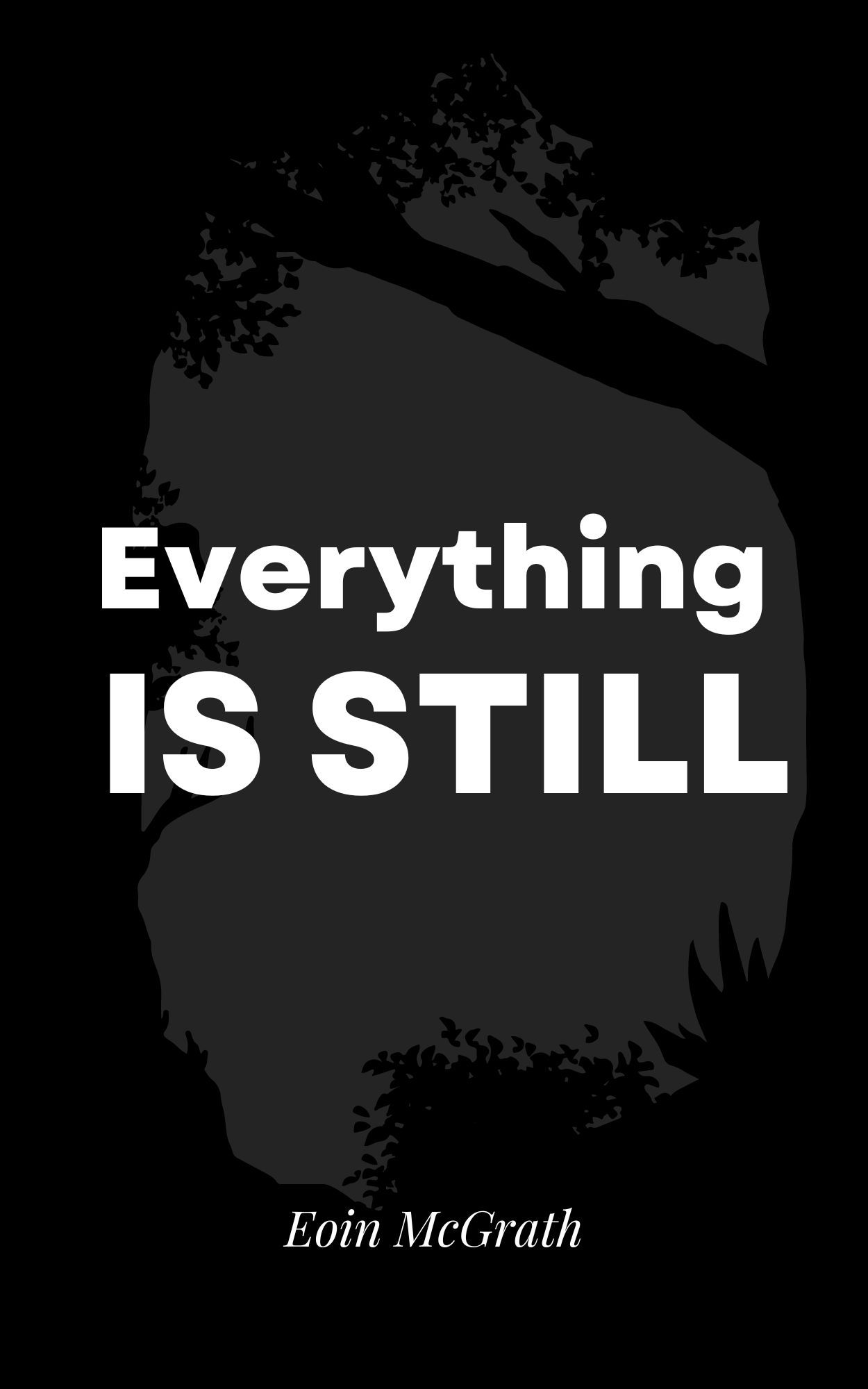 Everything is still