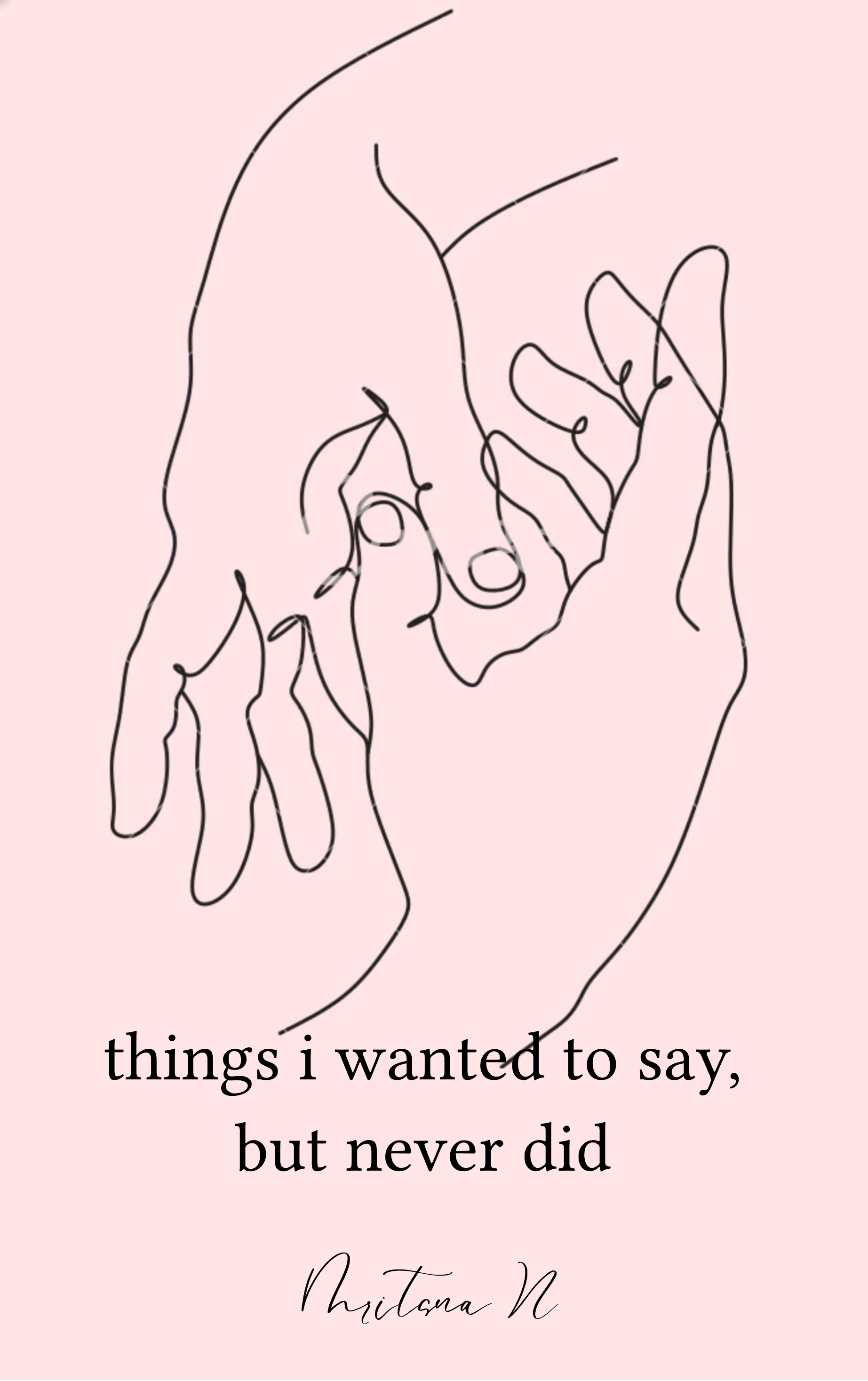 Things I Wanted To Say, But Never Did-A Collection Of Poems