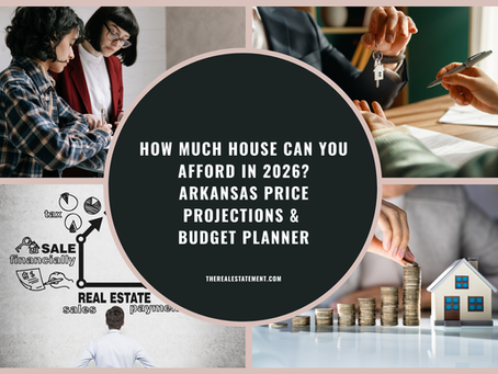 💰 How Much House Can You Afford in 2026? Arkansas Price Projections & Budget Planner