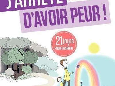 J'arrête d'avoir peur