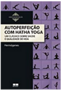 Auto perfeição com Hatha Yoga