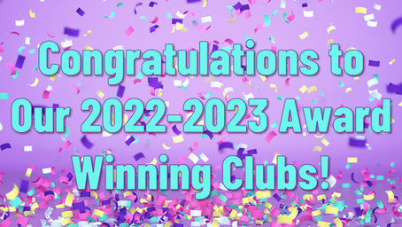 Congratulations to Our 2022-2023 Award Winning Clubs!