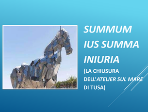summum ius summa iniuria (la chiusura dell’Atelier sul Mare di Tusa)