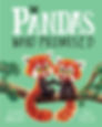 The Pandas Who Promised by Rachel Bright and Jim Field