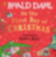 Roald Dahl: On the First Day of Christmas by Roald Dahl and Quentin Blake